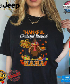 Thankful Grateful Blessed Nana Thanksgiving Turkey Family T Shirt