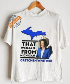 That Woman From Michigan Shirt