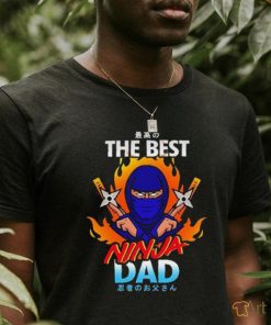 The Best Ninja Dad Japanese 2024 T shirt