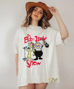 The Bob and Jerry show shirt