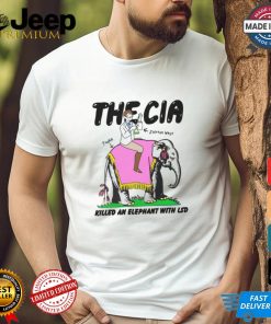 The CIA Killed An Elephant With LSD Shirt