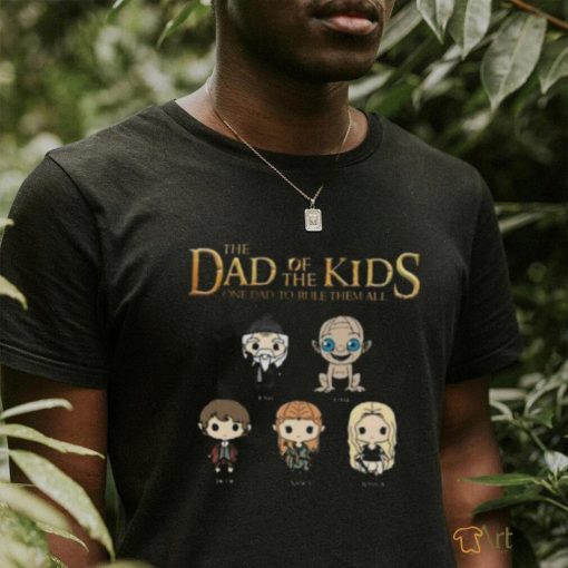 The Dad Of The Kids One Dad To The Rule Them All Shirt