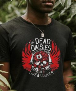 The Dead Daisies Live And Louder Tour T shirt