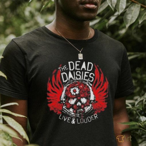 The Dead Daisies Live And Louder Tour T shirt