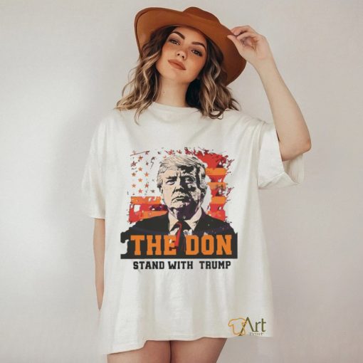 The Don Stand With Trump Shirt