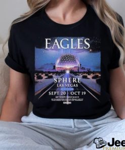 The Eagles Have Announced A Residency At SPHERE In Las Vegas Featuring Eight Shows Over Four Exclusive Weekends On Sept 20 And Oct 19 2024 Unisex T Shirt