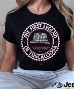 The First Legend of Tuscaloosa Shirt