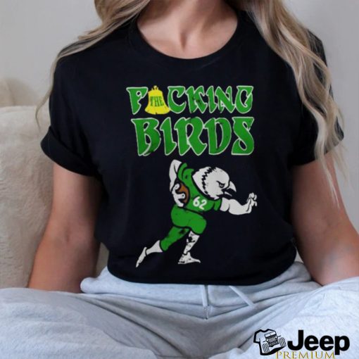 The Fucking Birds Jason Kelce Philly Bold Shirt