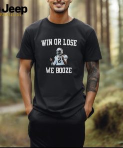 The Game Day Threads Shop Win Or Lose We Booze Shirt