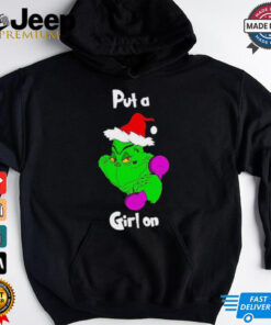The Grinch Put A Girl On Mr.Putagirlon Christmas T shirts