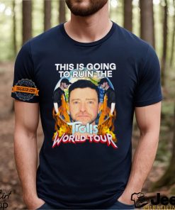 The Is Going To Ruin Trolls World Tour Shirt