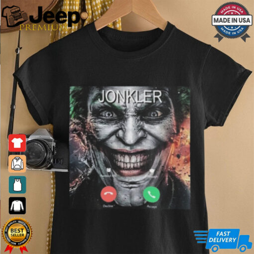 The Jonkler Is Calling Shirt