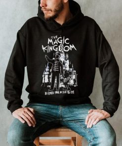 The Magic Kingdom My Father Took Me Into The City Shirt