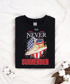 The Never Surrender Trump Sneakerheads American Flag Shirt