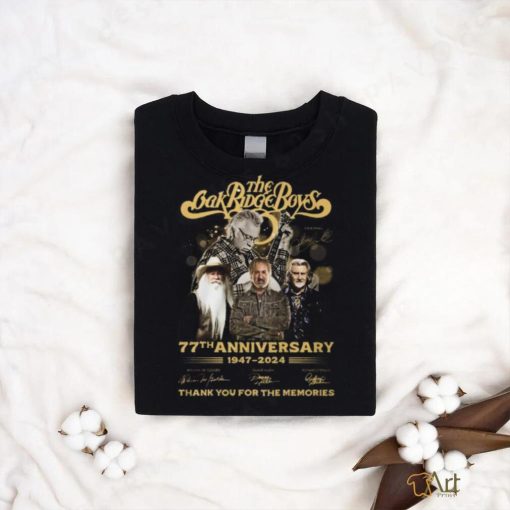 The Oak Ridge Boys 77th Anniversary 1947 2024 Thank You For The Memories T Shirt