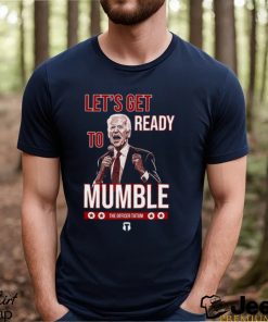 The Officer Tatum Let's Get Ready To Mumble Shirt