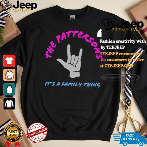 The Pattersons It’s A Family Thing T shirt