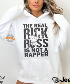 The Real Rick Ross Is Not A Rapper Shirt Freeway Rick Ross Classic T Shirt