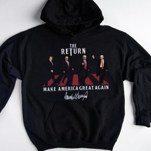 The Return Sweatshirt, Make America Great Again Hoodie