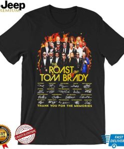 The Roast of Tom Brady thank you for the memories signatures shirt