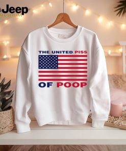 The United Piss Of Poop Shirt