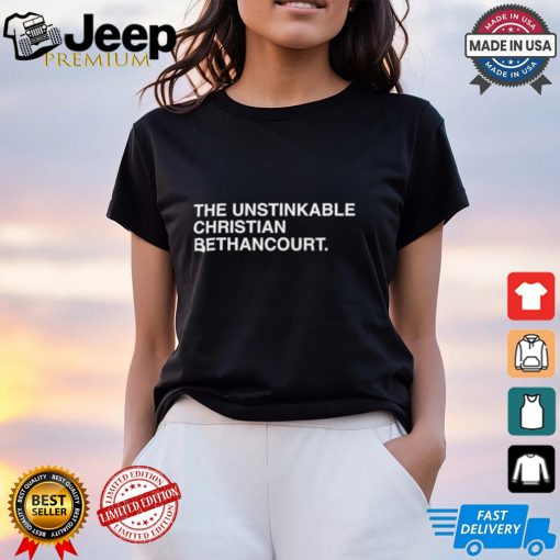 The Unstinkable Christian Bethancourt shirt