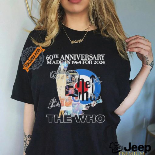 The Who 60th Anniversary Made In 1964 For 2024 The Memories T Shirt