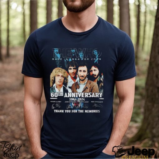 The Who Made In 1964 For 2024 60th Anniversary 1964 2024 Thank You For The Memories T Shirt