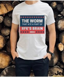 The Worm That Ate A Part Of Rfk’s Brain 2024 Shirt