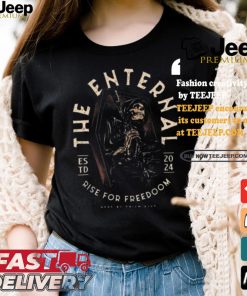 The eternal rise for freedom 2024 shirt