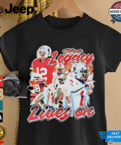 The Legacy Lives On Football shirt featuring bold text and graphics, celebrating the enduring legacy of a football team or player, emphasizing their impact and achievements on the field. Perfect for fans honoring football greatness.