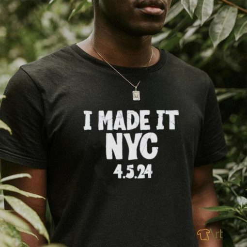 The made it NYC 4.5.24 Shirt