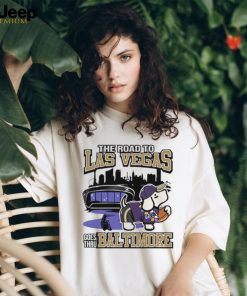 The road to Las Vegas goes thru Baltimore Ravens shirt