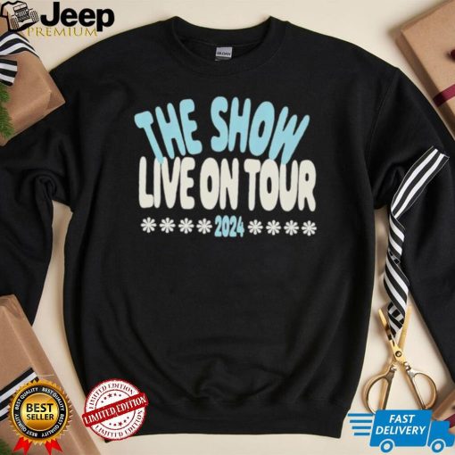 The show live on tour 2024 shirt