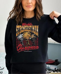 The world’s strongest man champion 2024 shirt