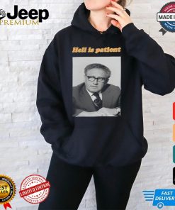 Theoneswelove Hell Is Patient Kissinger Tee Shirt