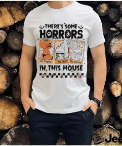 There’s some horrors in this house The Pumpkin The Ghost The Mummy Halloween shirt