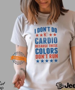 These Colors Don't Run Shirt