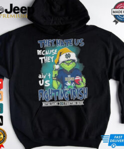 They Hate Us Because They Ain’t Us Grinch X Notre Dame Fighting Irish Christmas Shirt