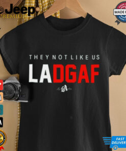 They Not Like Us Ladgaf Shirt