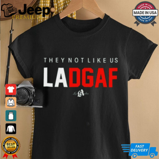 They Not Like Us Ladgaf Shirt