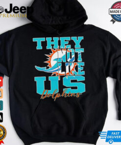 They Not Like Us Miami Dolphins Nfl Football shirt
