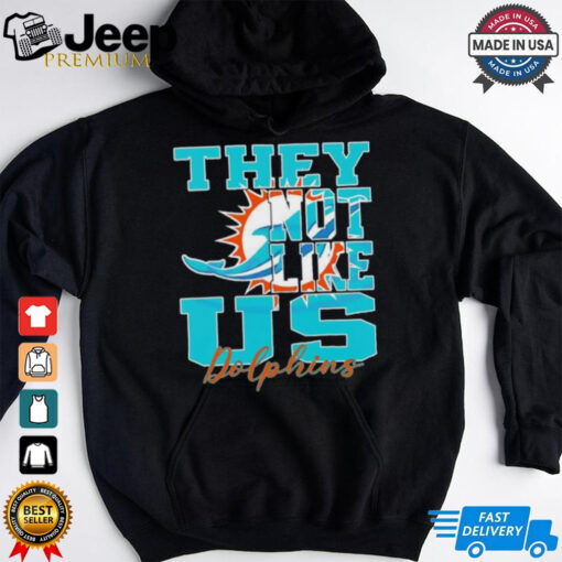 They Not Like Us Miami Dolphins Nfl Football shirt