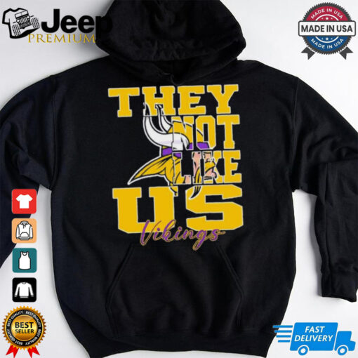 They Not Like Us Minnesota Vikings Nfl Football shirt