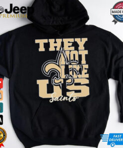 They Not Like Us New Orleans Saints Nfl Football shirt