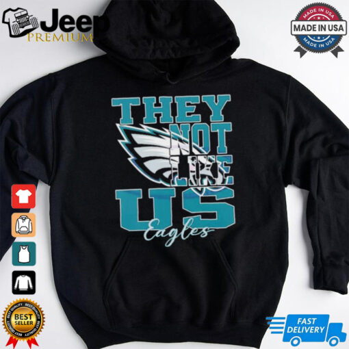 They Not Like Us Philadelphia Eagles Nfl Football shirt