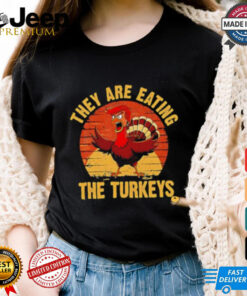 They are eating the turkeys Christmas thanksgiving shirt