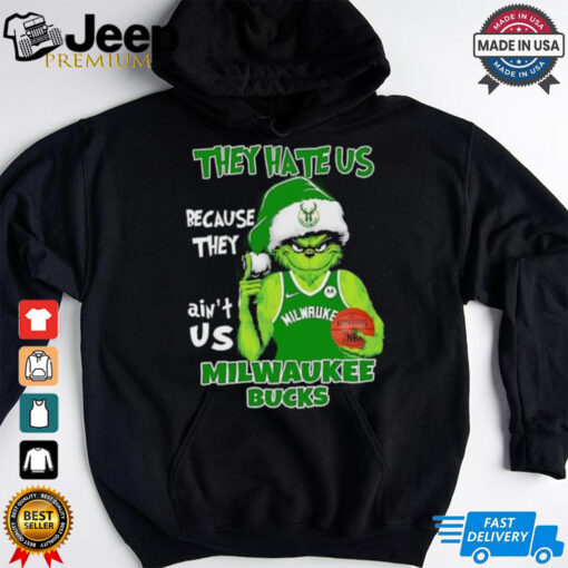 They hate us because they ain’t us Milwaukee Bucks Grinch 2024 shirt