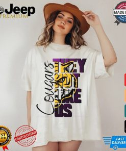 They not like us Cougars shirt