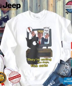 They’re Eating Dogs And Cats Kamala Harris 2024 T Shirt